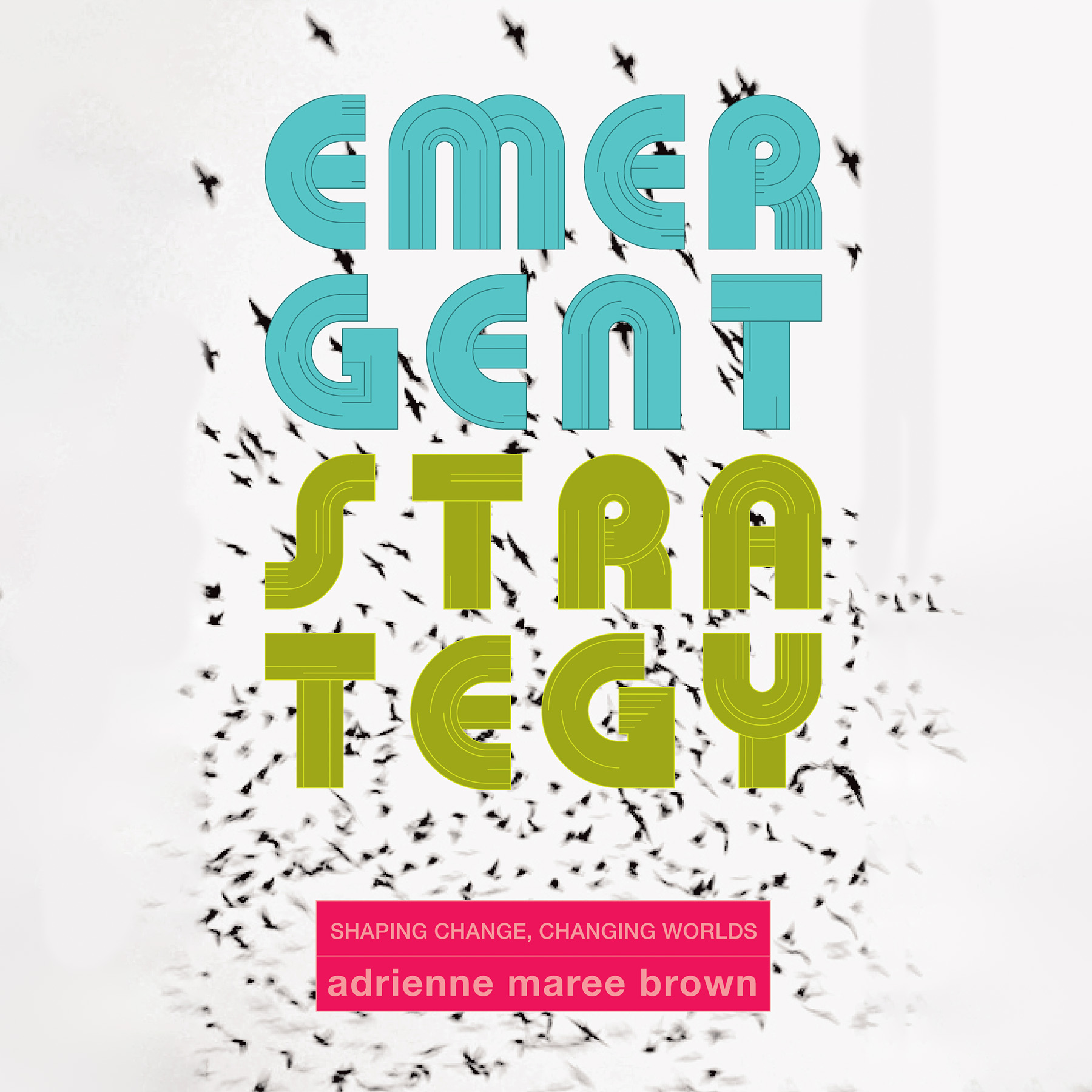 Emergent Stategy