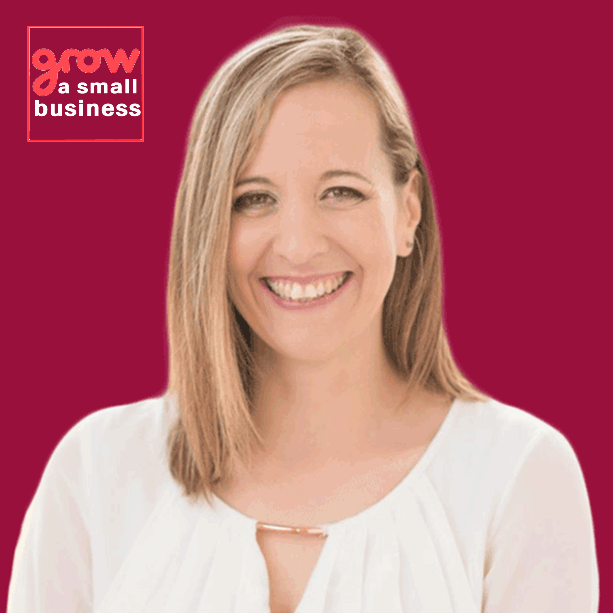 Grow A Small Business Podcast