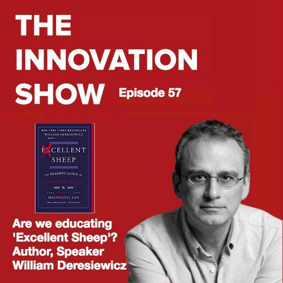 EP 57: Are we producing 'Excellent Sheep'? The Future of Leadership, Work and Education