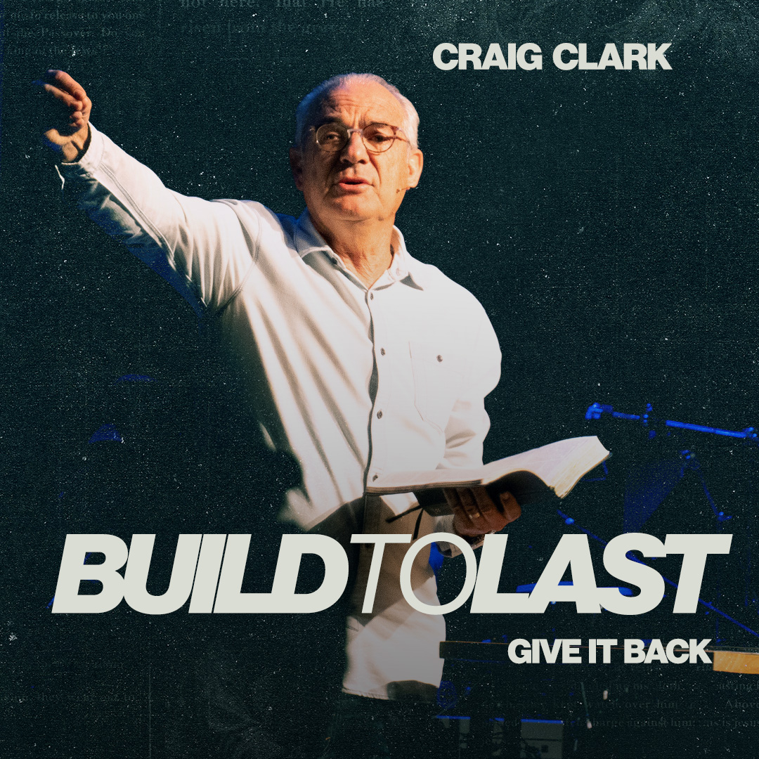 Give It Back | Craig Clark | Build To Last