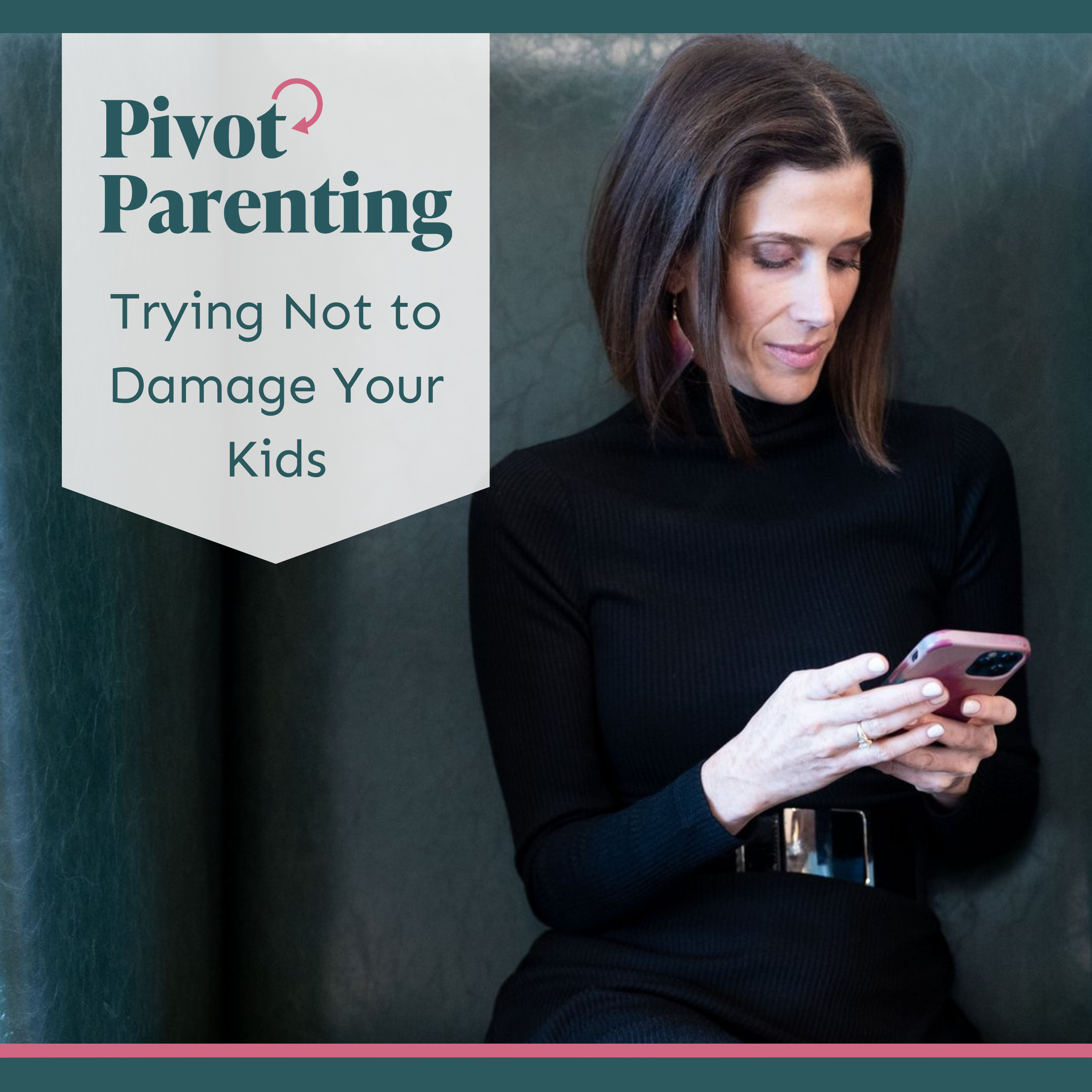 Pivot Parenting: Expert Tips for Navigating Teen and Tween Challenges