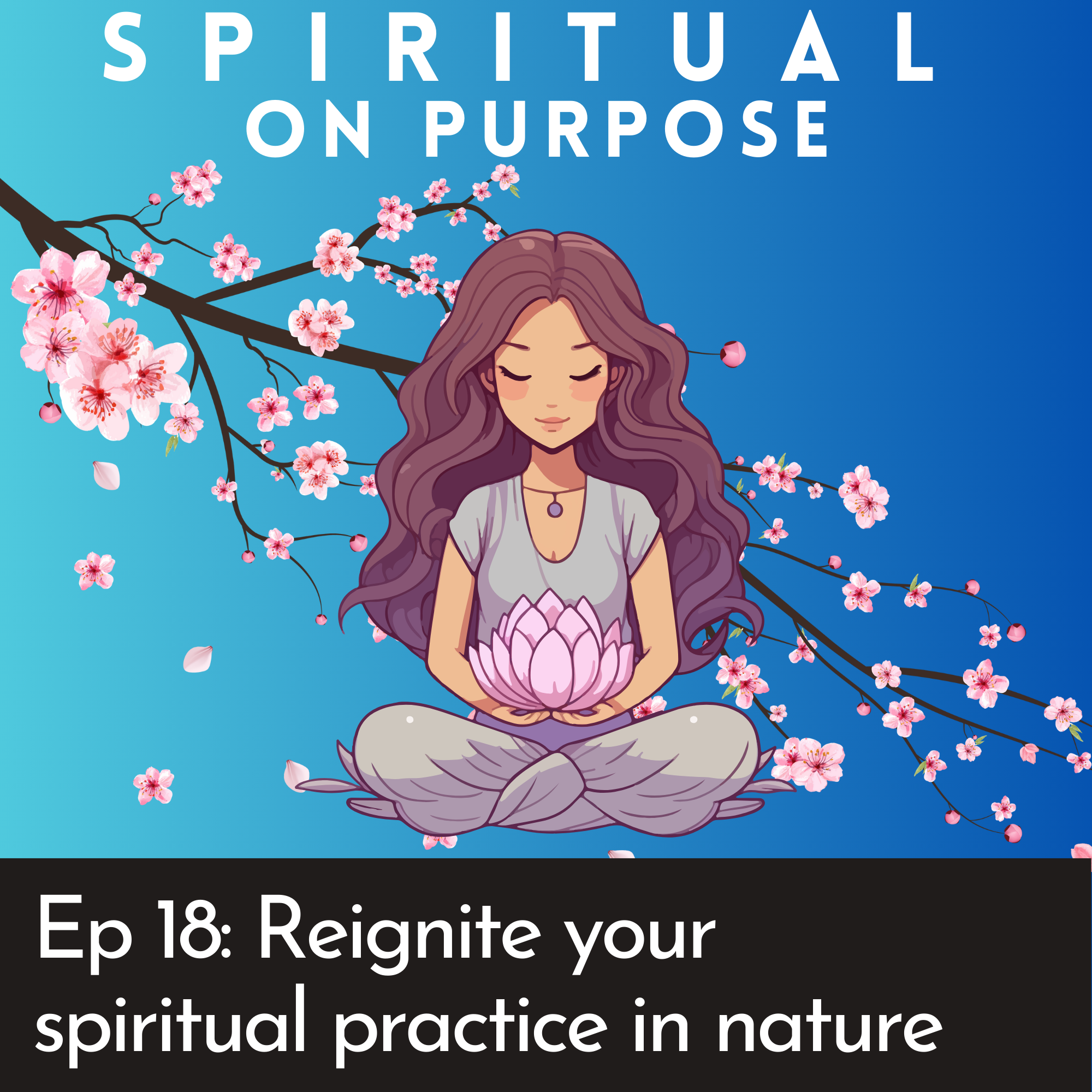 18. Reignite your Spiritual Practice (in nature)