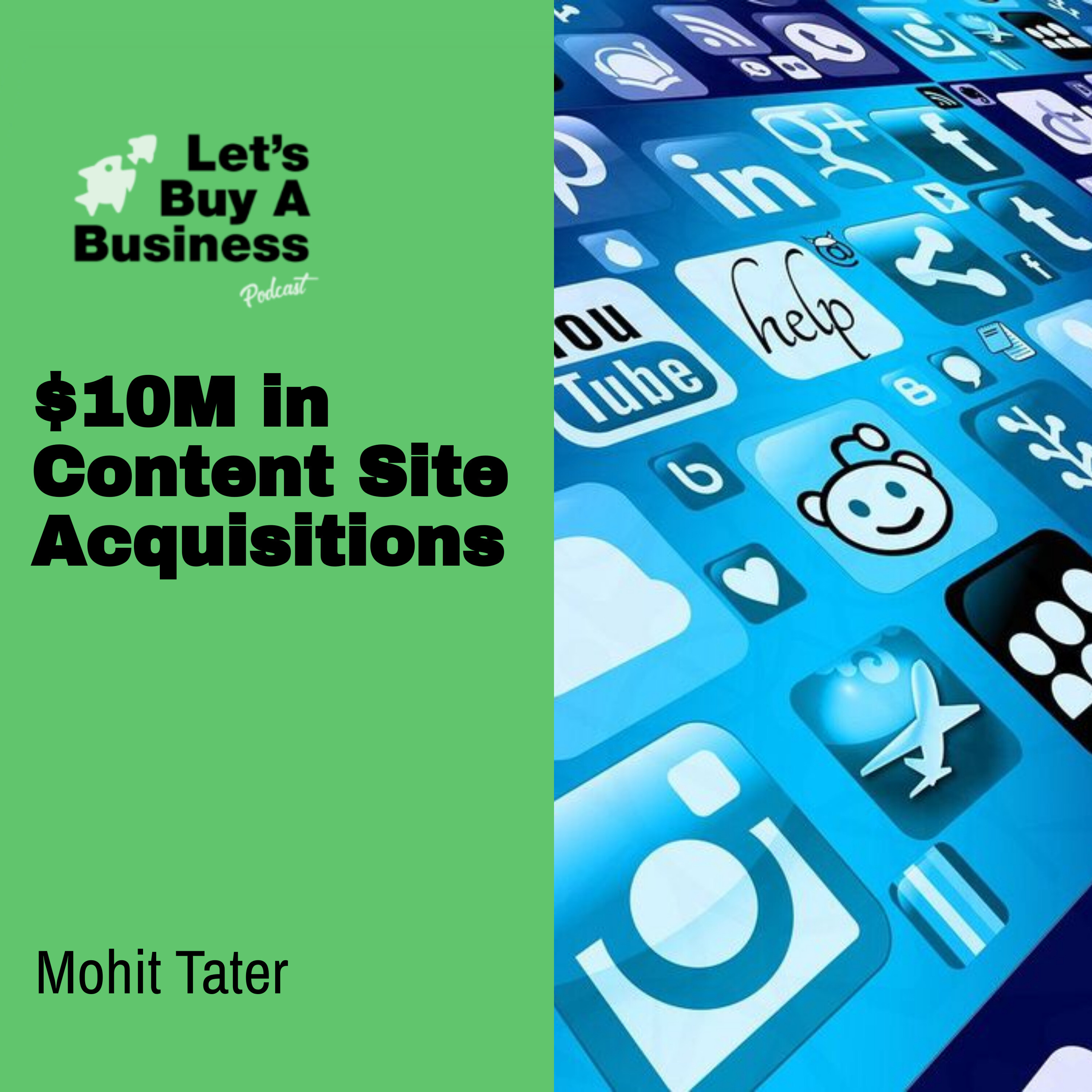$10M in Content Site Acquisitions with Mohit Tater