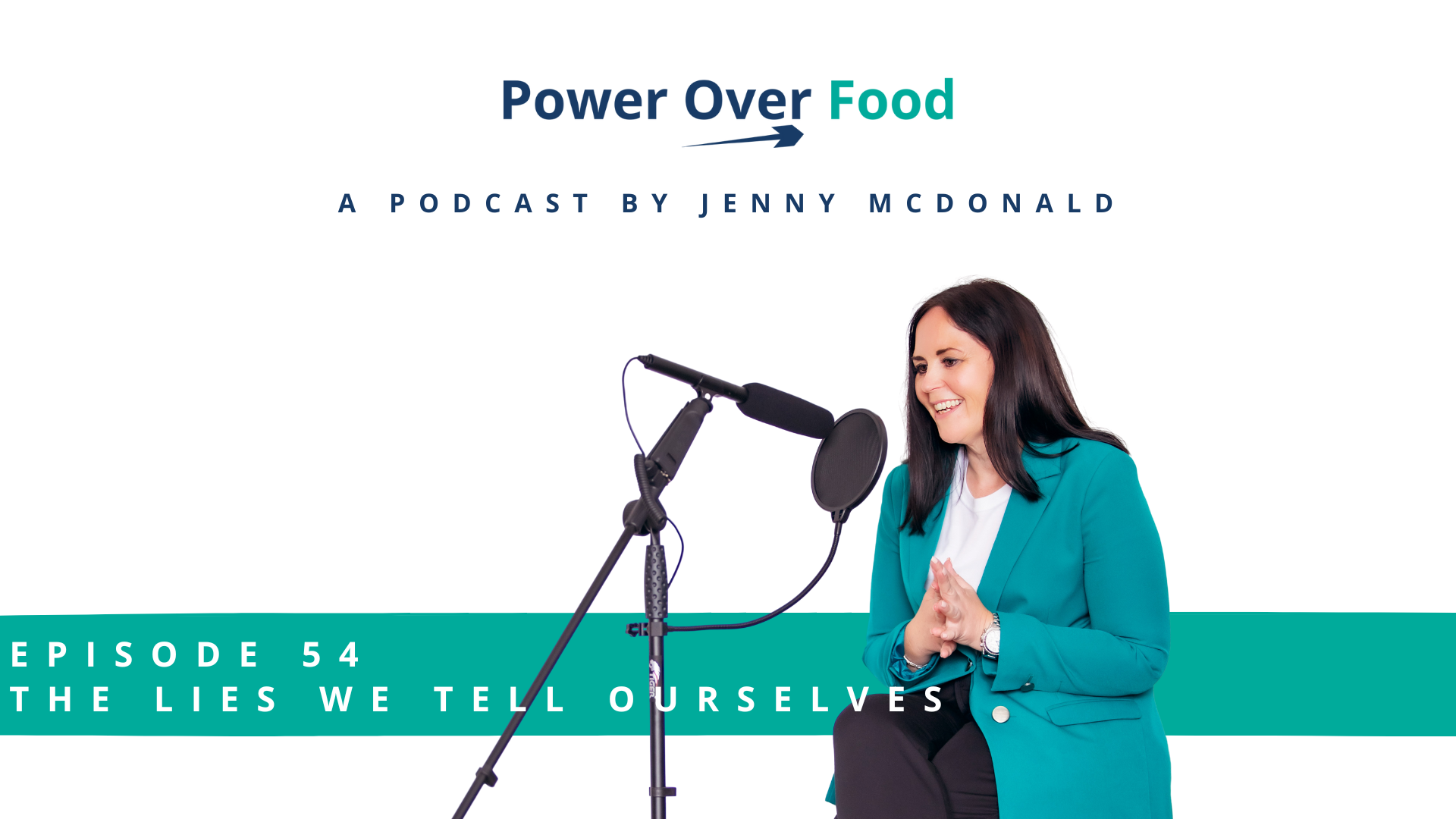 Episode 54: The Lies We Tell Ourselves
