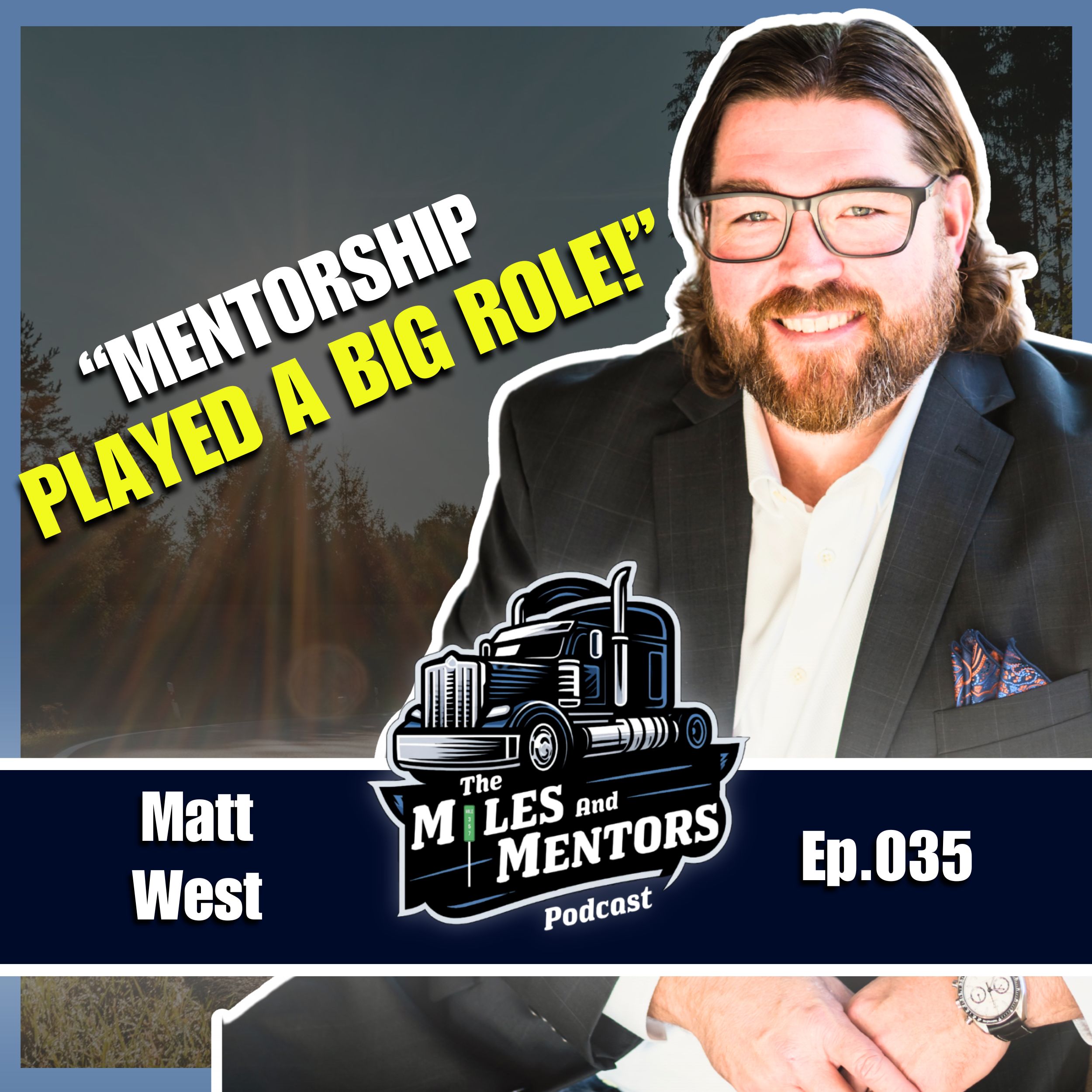 The Miles and Mentors Trucking Podcast