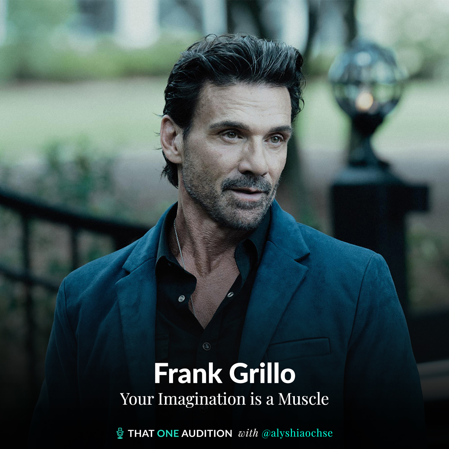 FRANK GRILLO: Your Imagination is a Muscle