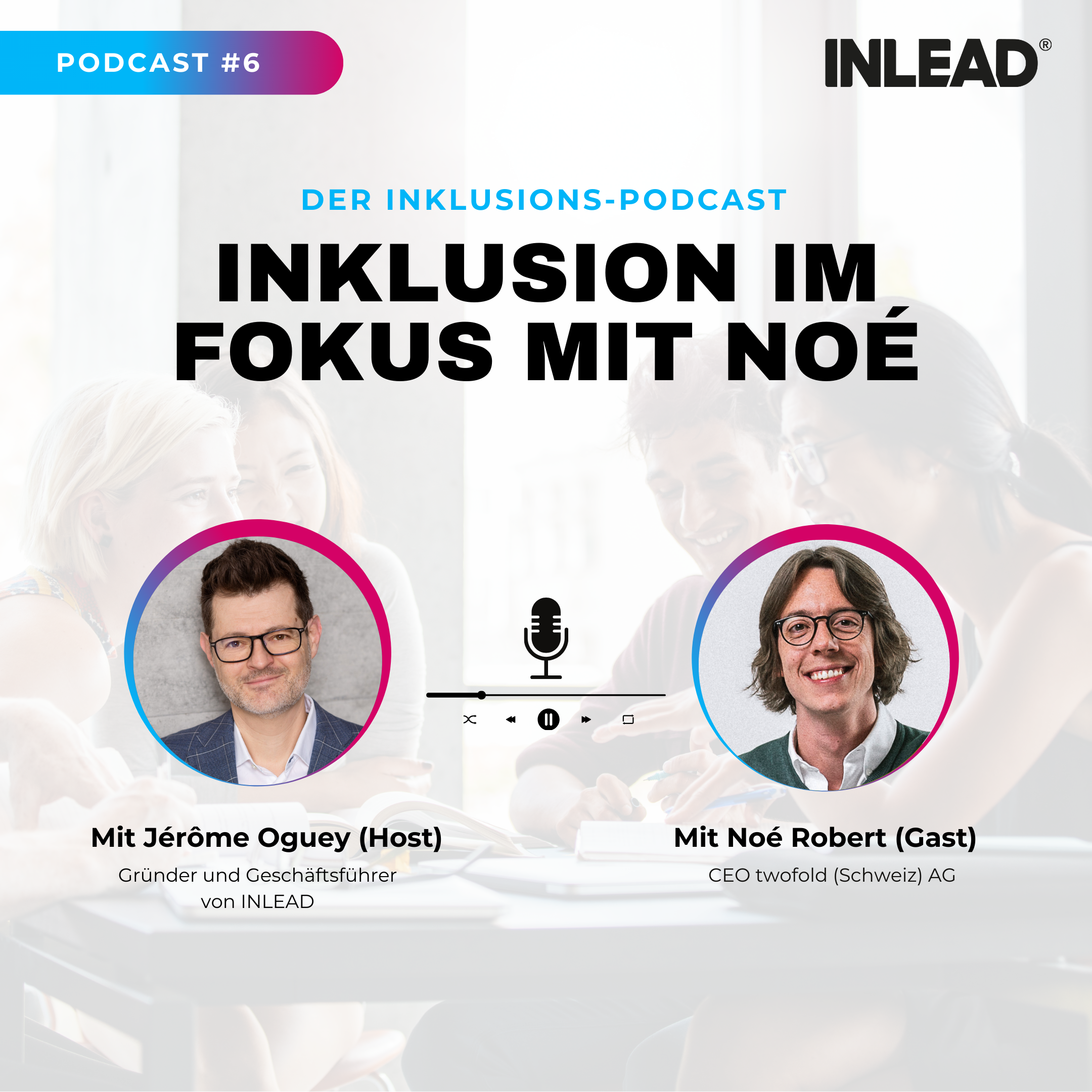 Inklusion im Fokus - INLEAD Podcast
