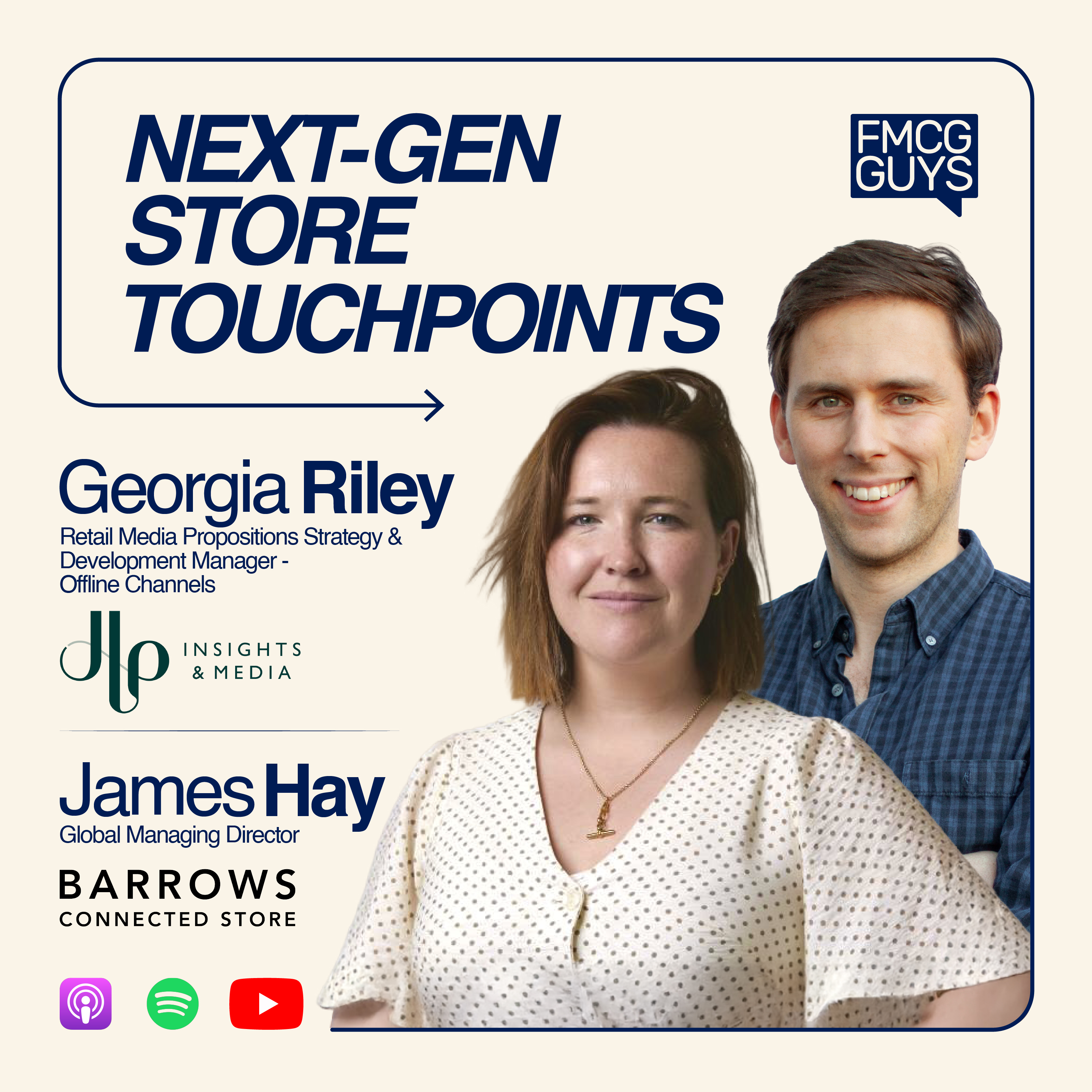 299. James Hay (Barrows Connected Store) and Georgia Riley (John Lewis Partnership): Next-Gen Store Touchpoints (Live from John Lewis Bluewater Store)