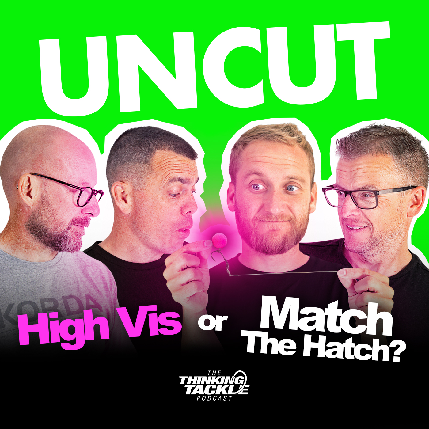 UNCUT Podcast #022: High Vis or Match The Hatch?