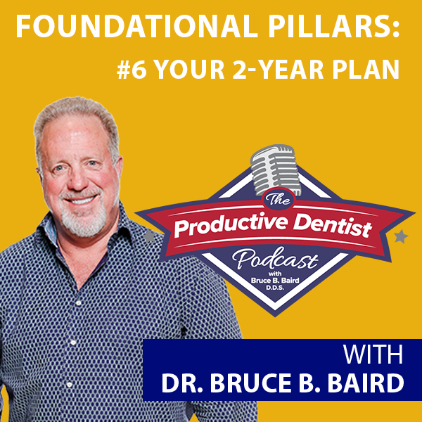 Episode 85 – Foundational Pillars of Success #6: Building Your 2-Year Plan