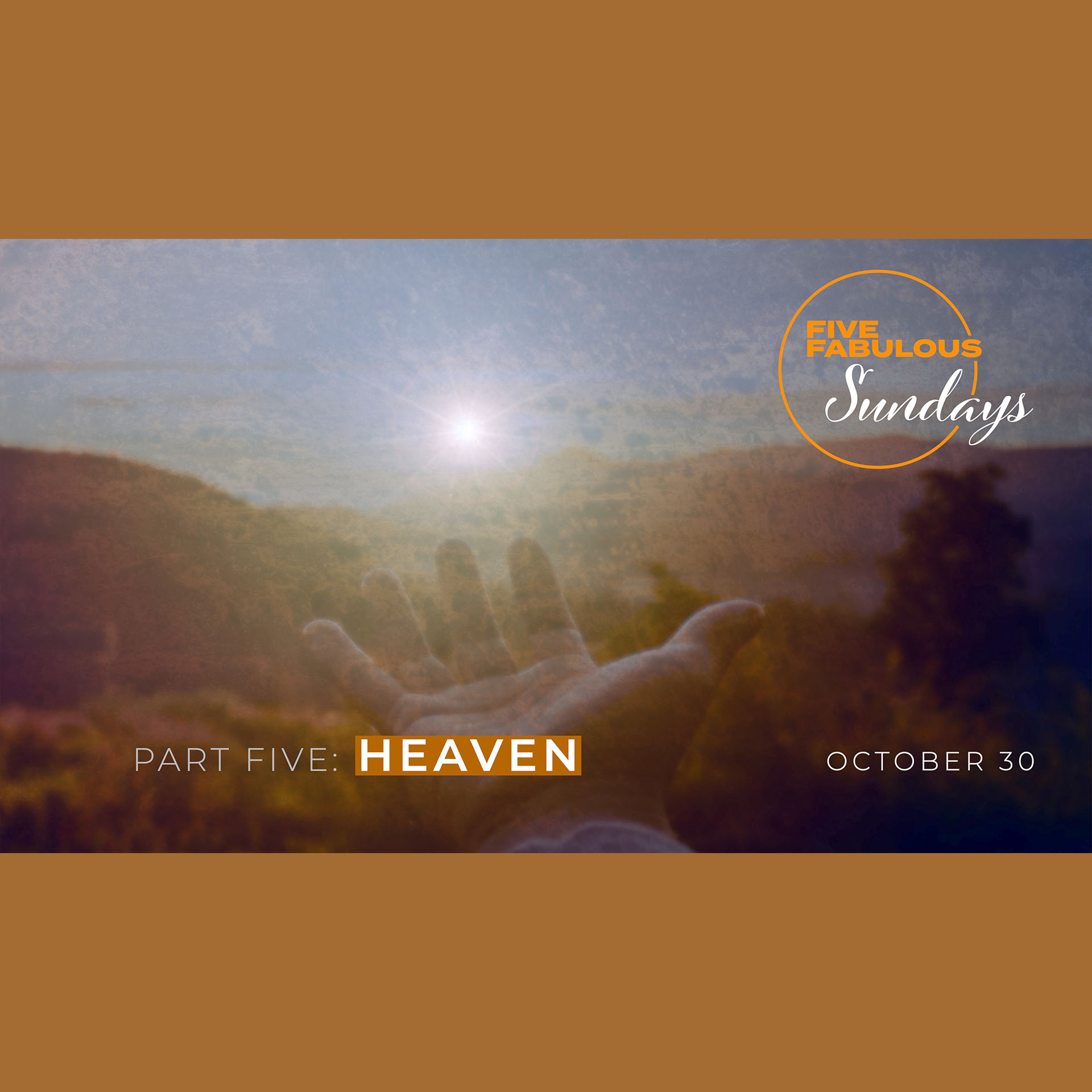 Five Fabulous Sundays - Heaven - Part 5