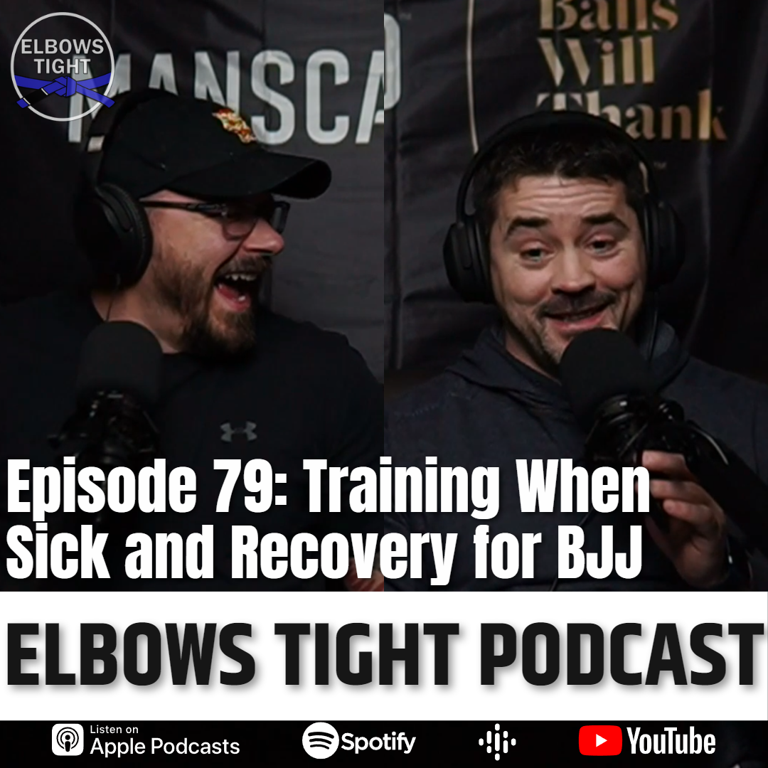 Elbows Tight Podcast: The Beginners Journey Through Jiu-Jitsu