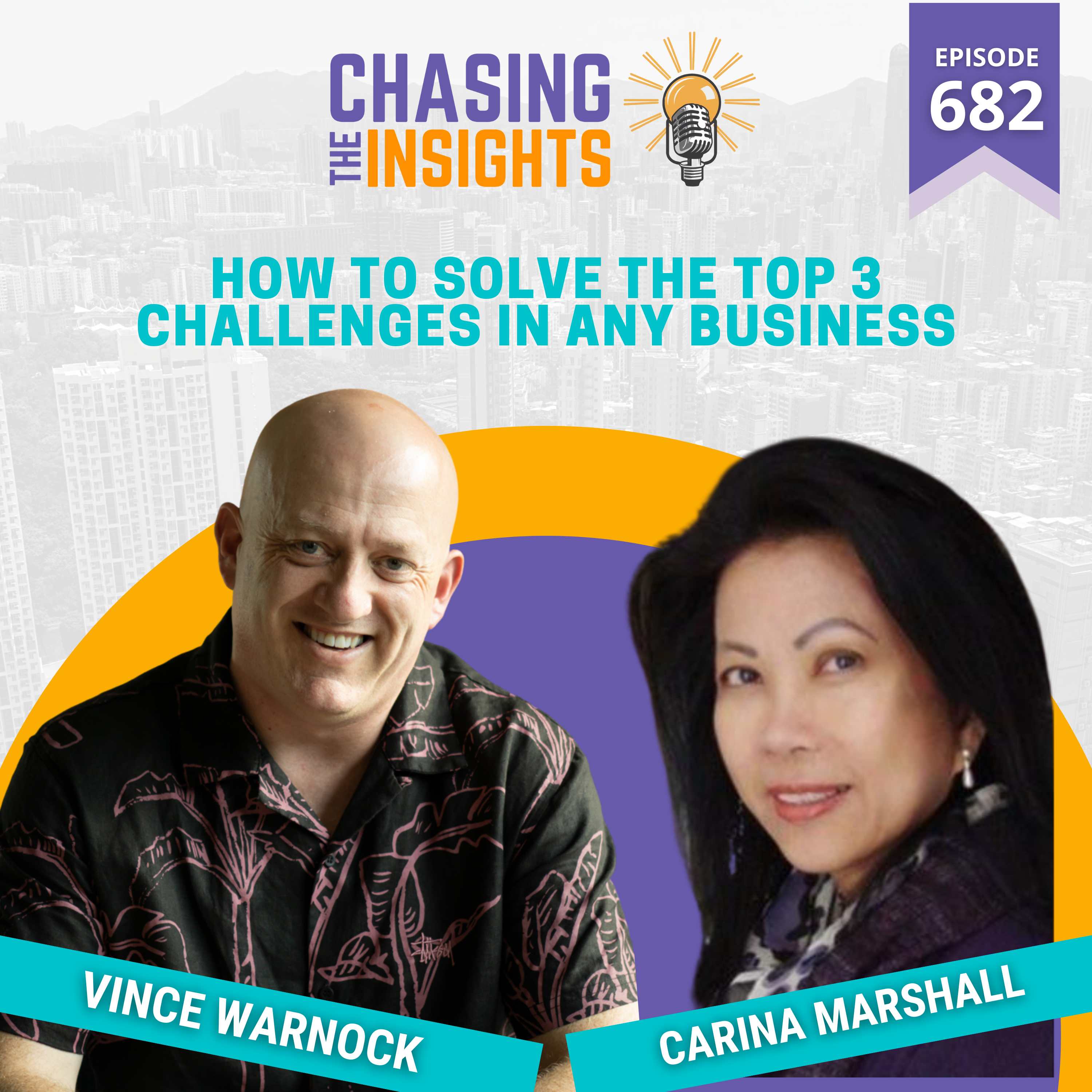 EP682 - Carina Marshall on how to solve the top 3 challenges in any business