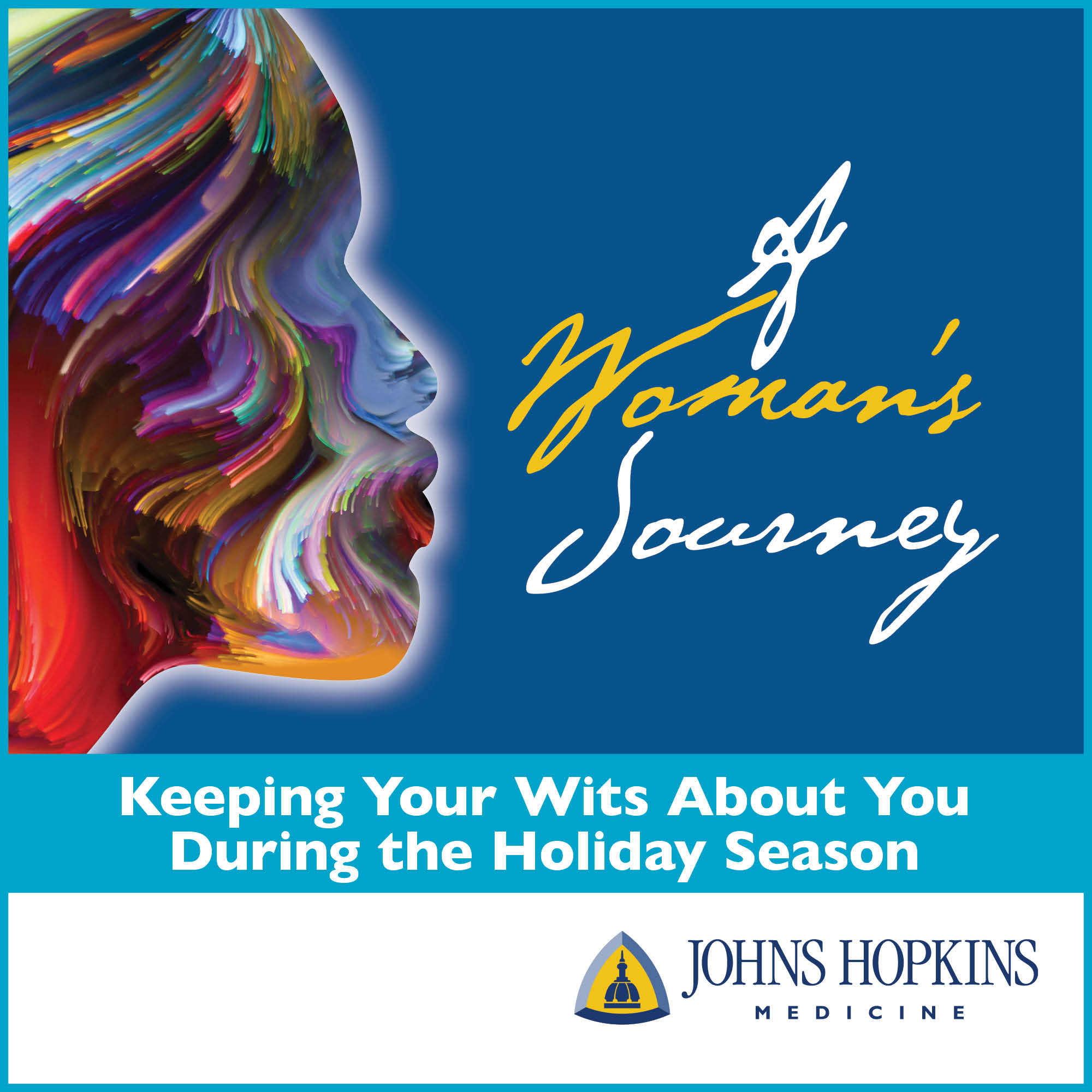 Healthy Insights that Matter: Keeping Your Wits About You During the Holiday Season