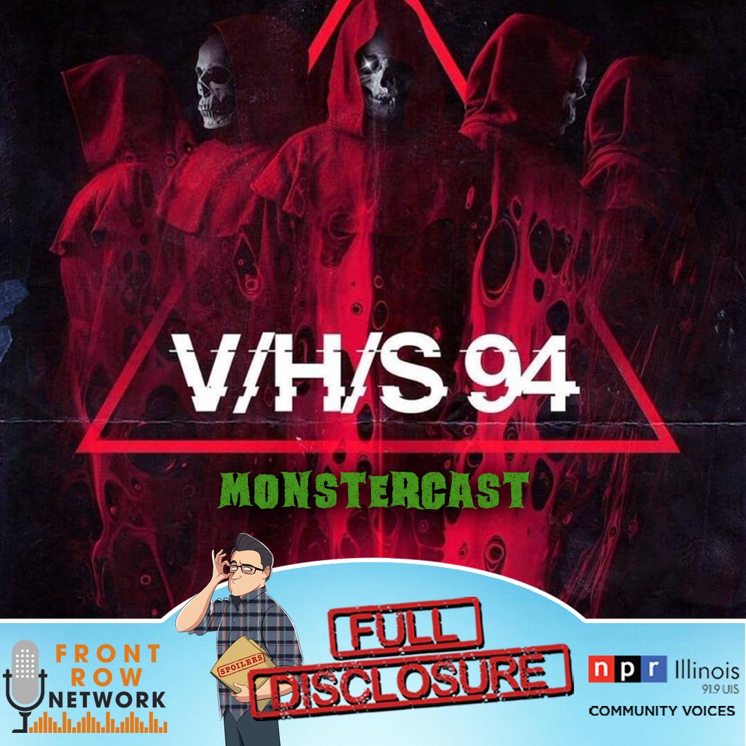 MonsterCast - FULL DISCLOSURE - V/H/S/94