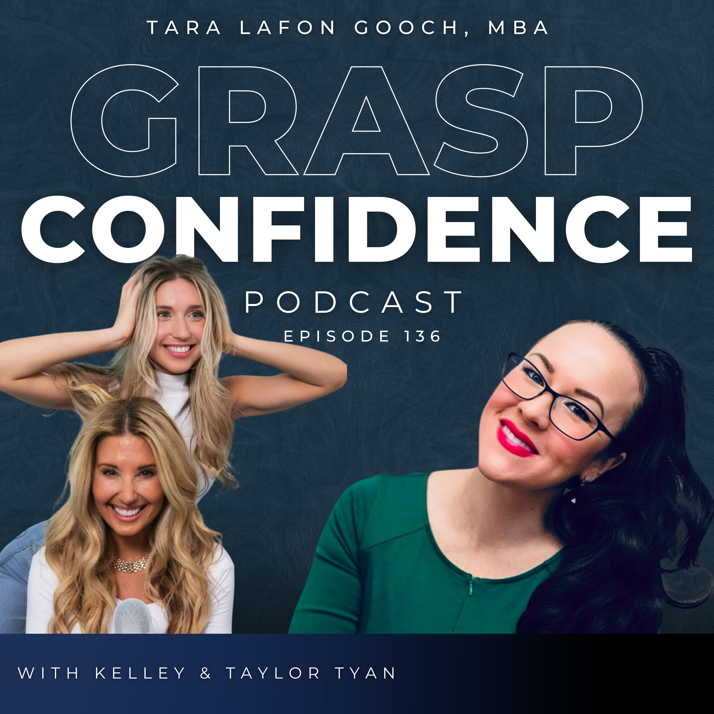 #136: From Calling to Confidence: A Mother-Daughter Journey of Faith and Purpose with Kelley & Taylor Tyan