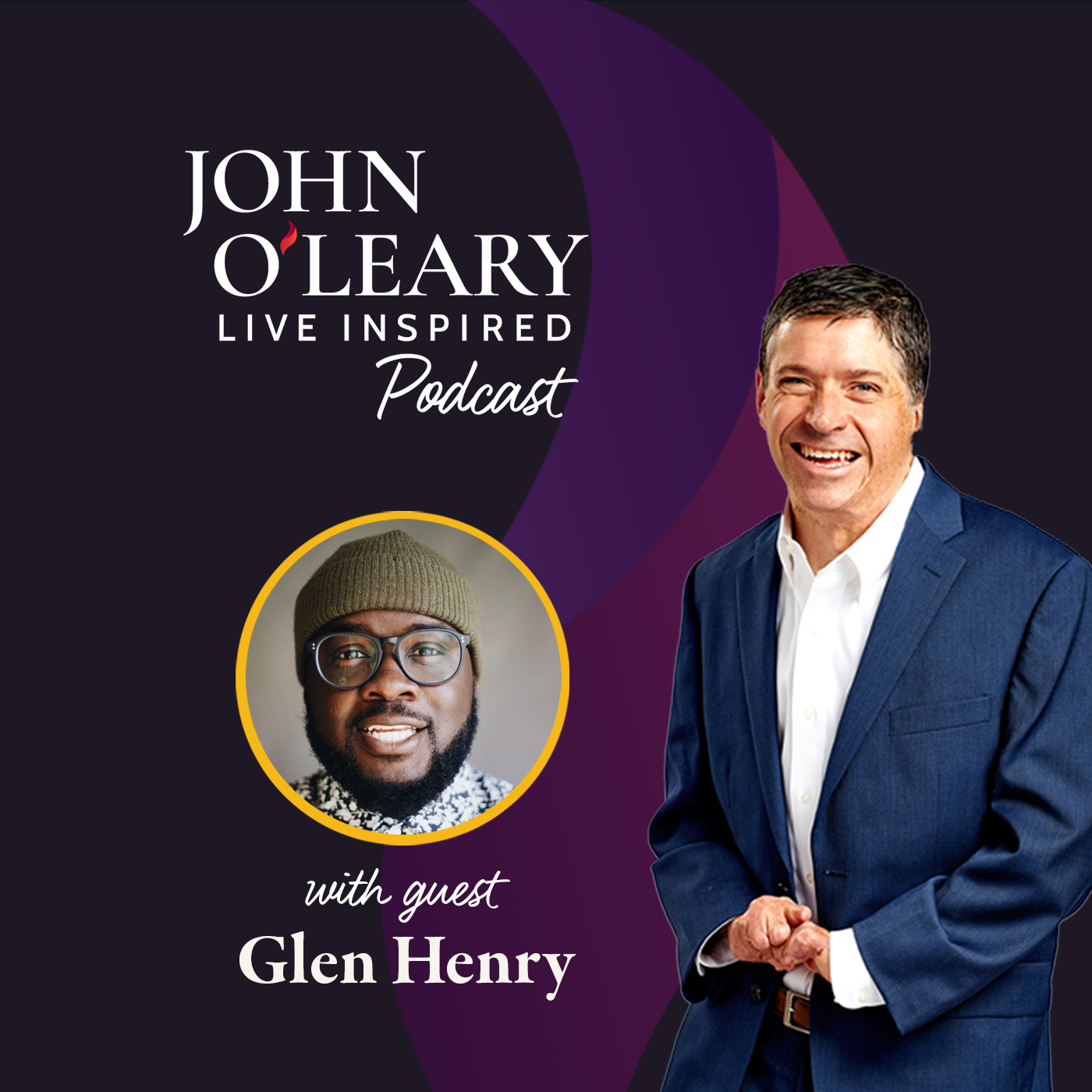 Glen Henry: Inspiring Others to Build Stronger, More Resilient Families (ep. 826)