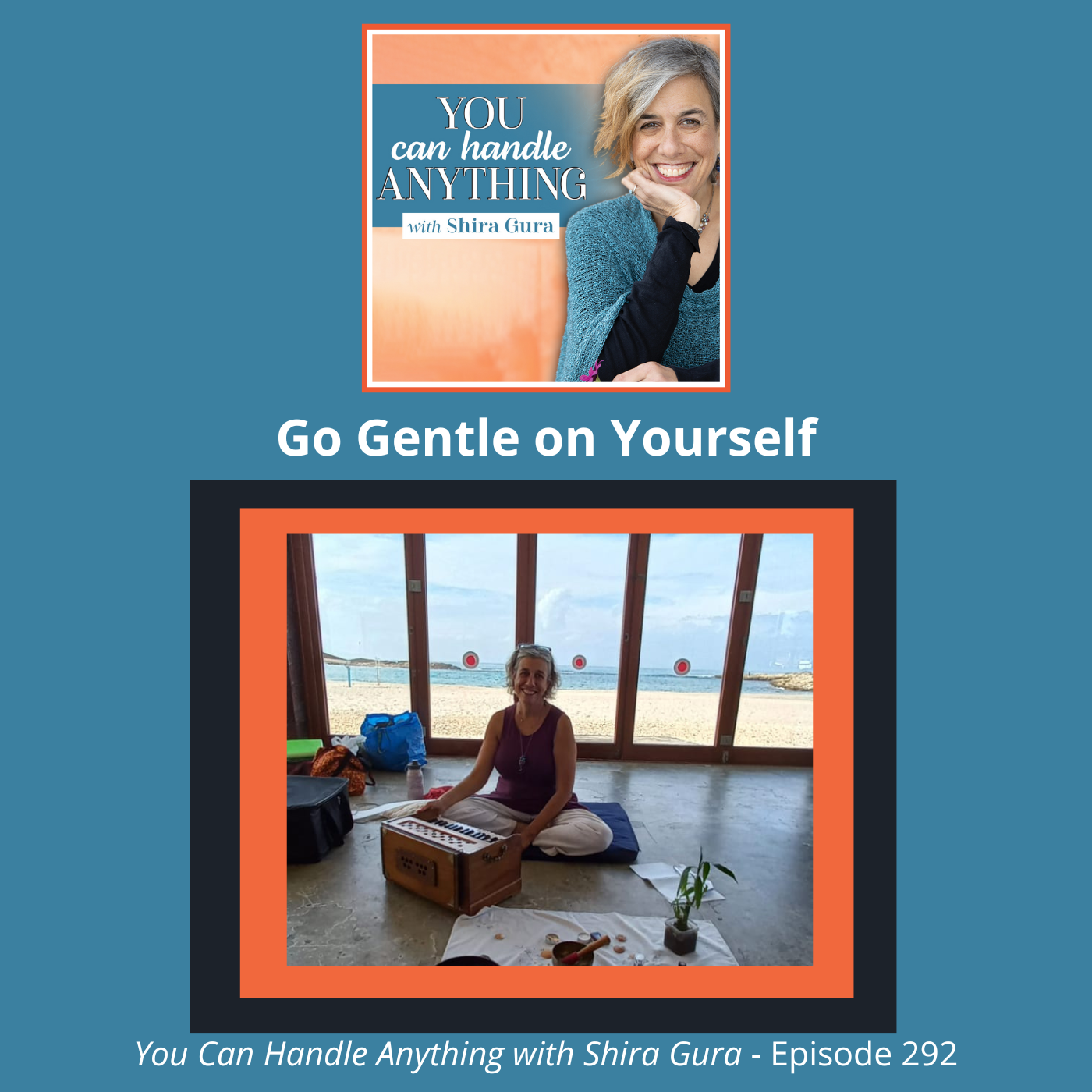 292: Go Gentle On Yourself