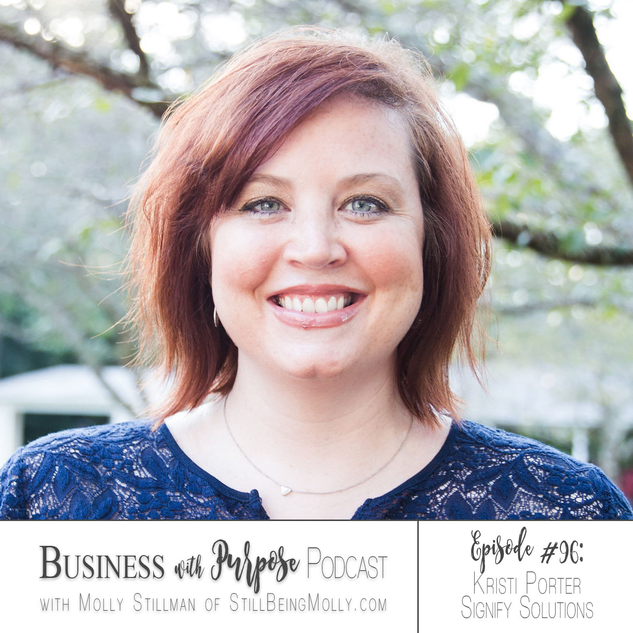 EP 96: Kristi Porter, Founder of Signify