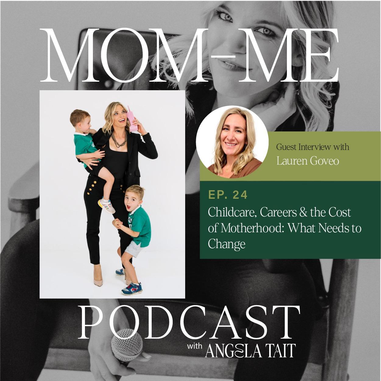 24. Lauren Goveo | Childcare, Careers & the Cost of Motherhood: What Needs to Change