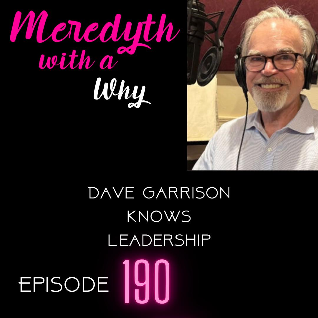 190: Dave Garrison Knows Leadership