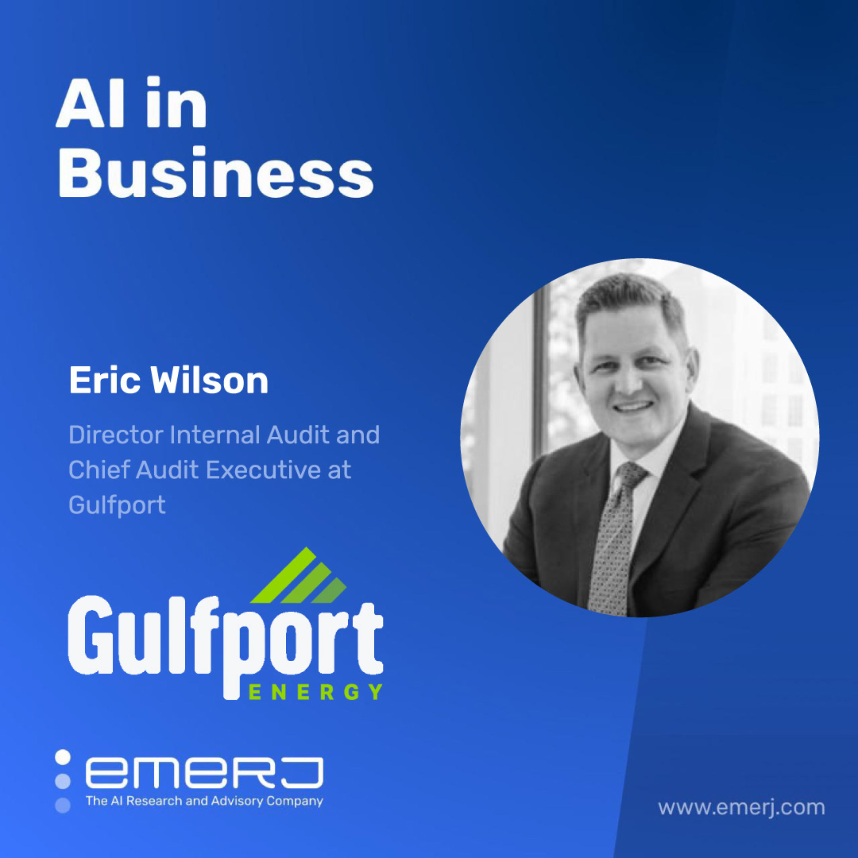 Audit’s Evolving Role in Business Intelligence for Heavy Industry - with Eric Wilson of Gulfport
