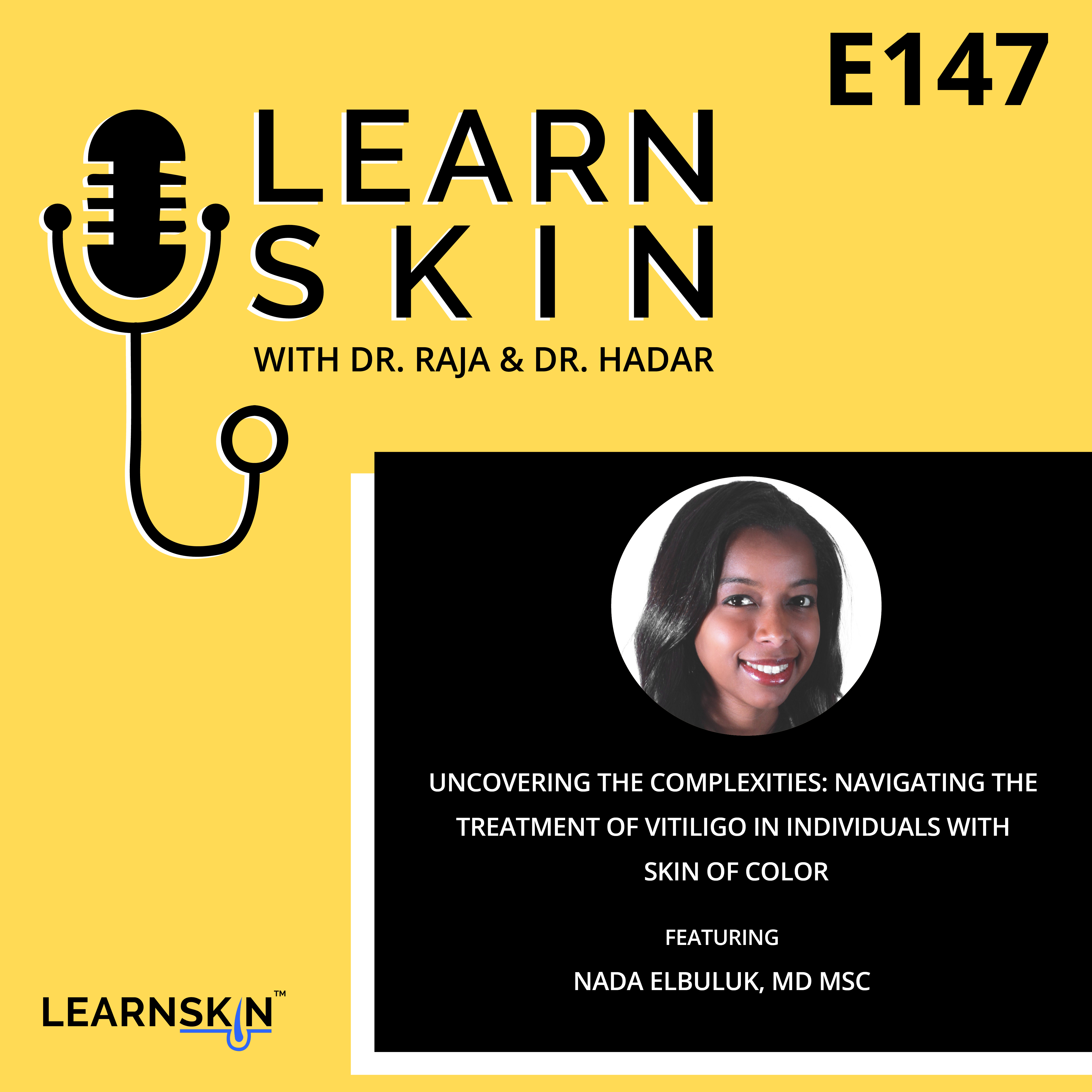 Learn Skin with Dr. Raja and Dr. Hadar