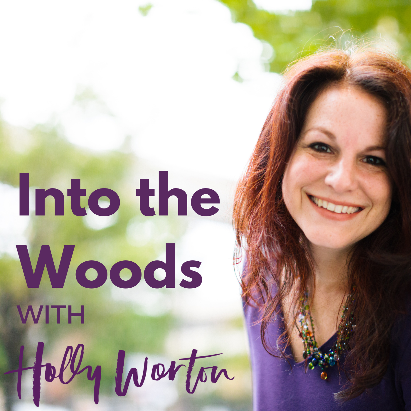 Into the Woods with Holly Worton