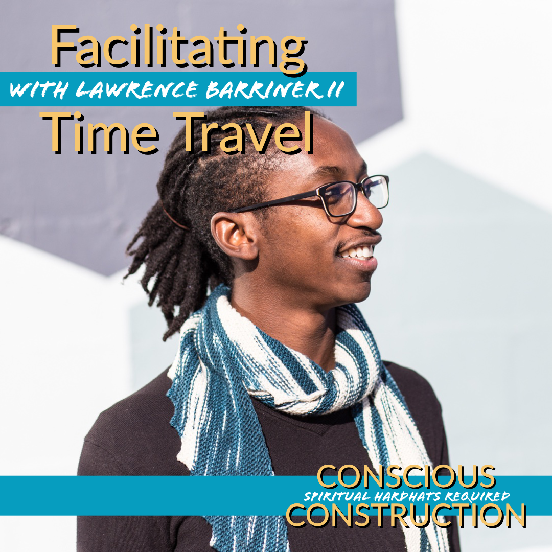 Conscious Construction