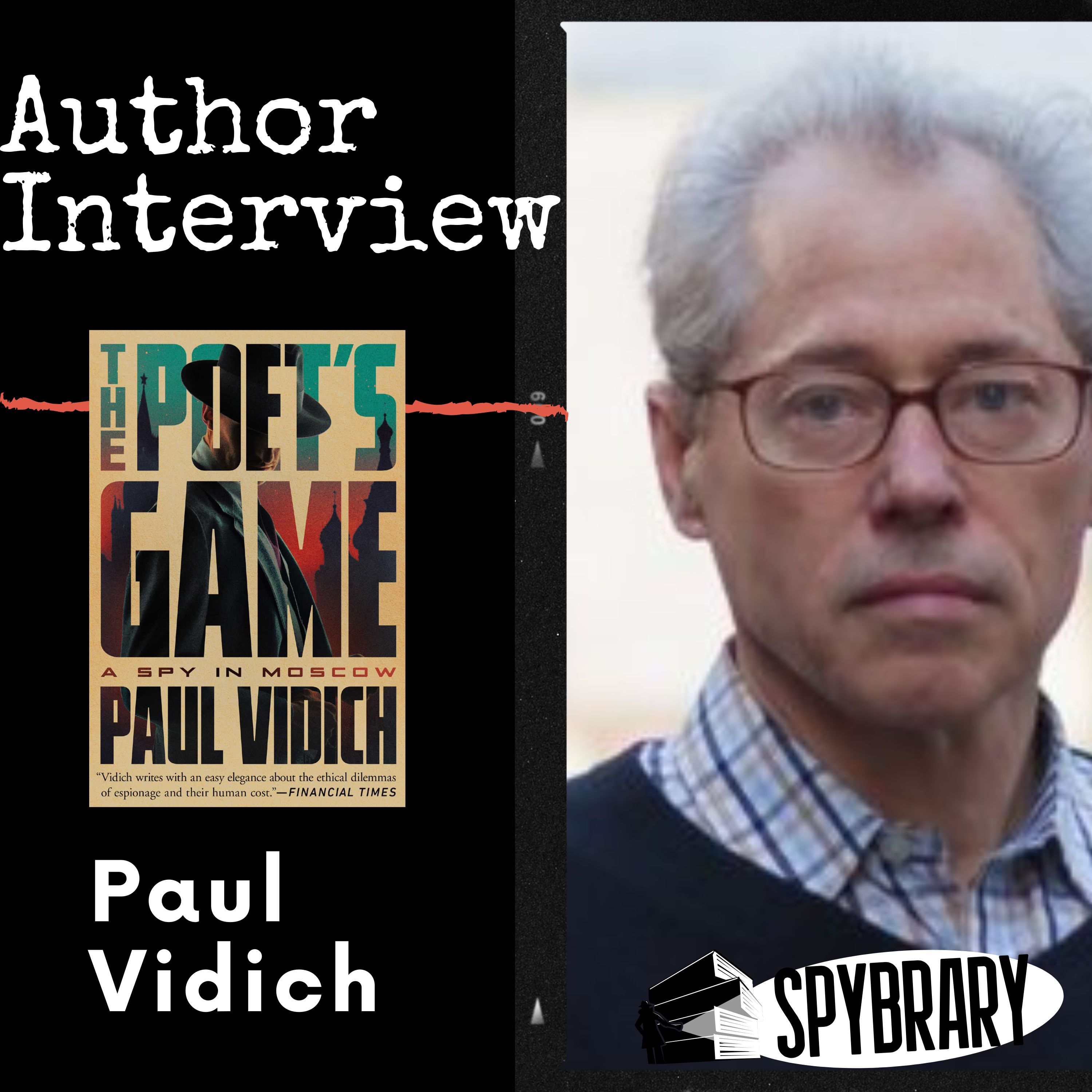 cover of episode The Poet's Game - A Spy in Moscow with Author Paul Vidich