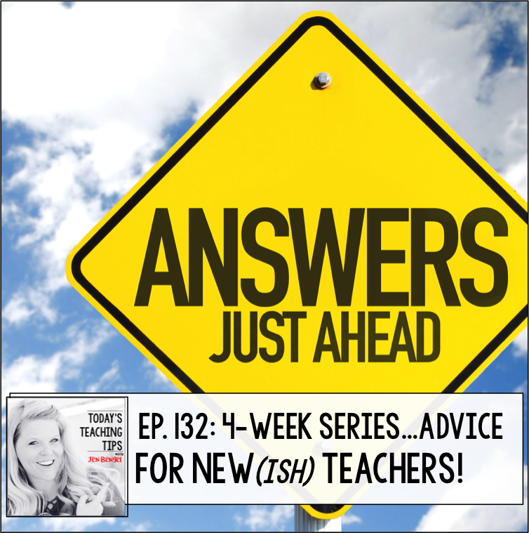 Advice for New(ish) Teachers Part 22