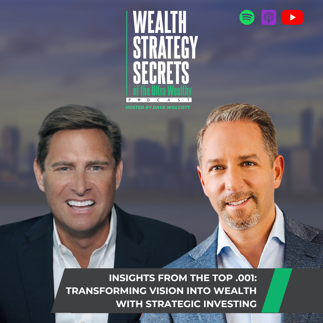 cover of episode Insights from the Top .001: Transforming Vision into Wealth with Strategic Investing