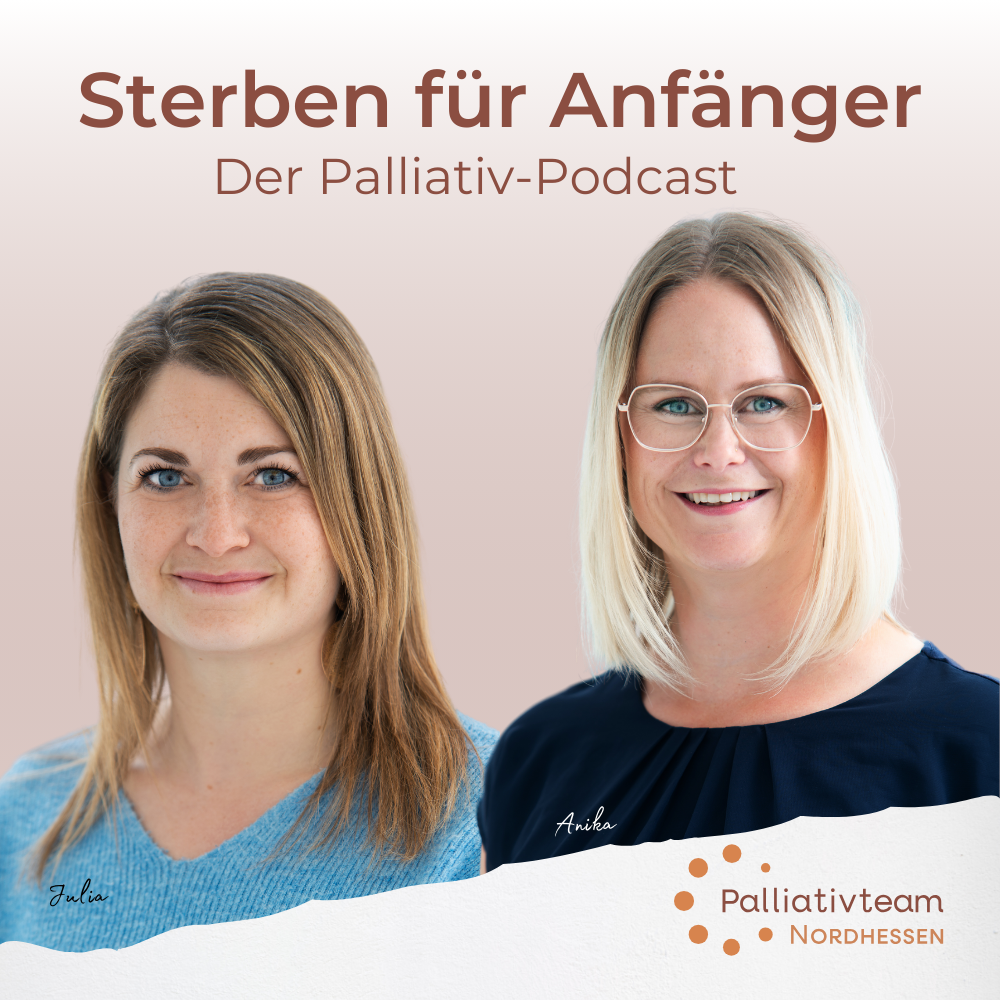 Sterben für Anfänger - Der Palliativ-Podcast