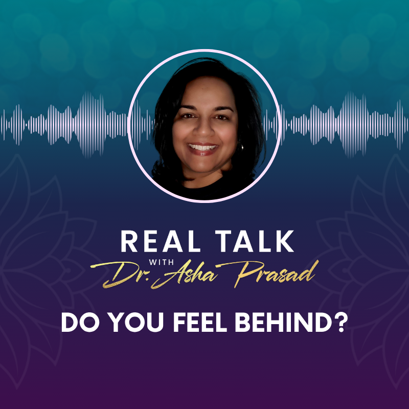 Real Talk with Dr. Asha Prasad