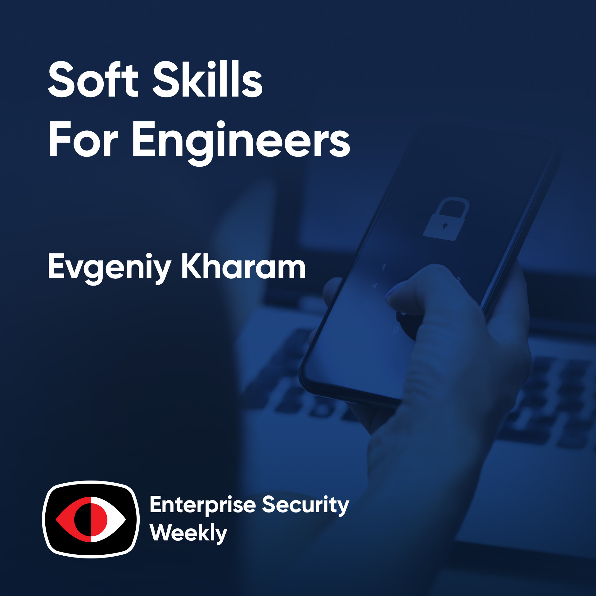 cover of episode Soft skills for engineers - Evgeniy Kharam - ESW #401