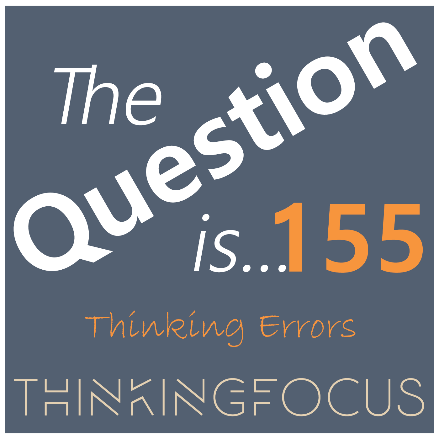155 - Why do we jump to conclusions? 155 - Why do we jump to conclusions?
