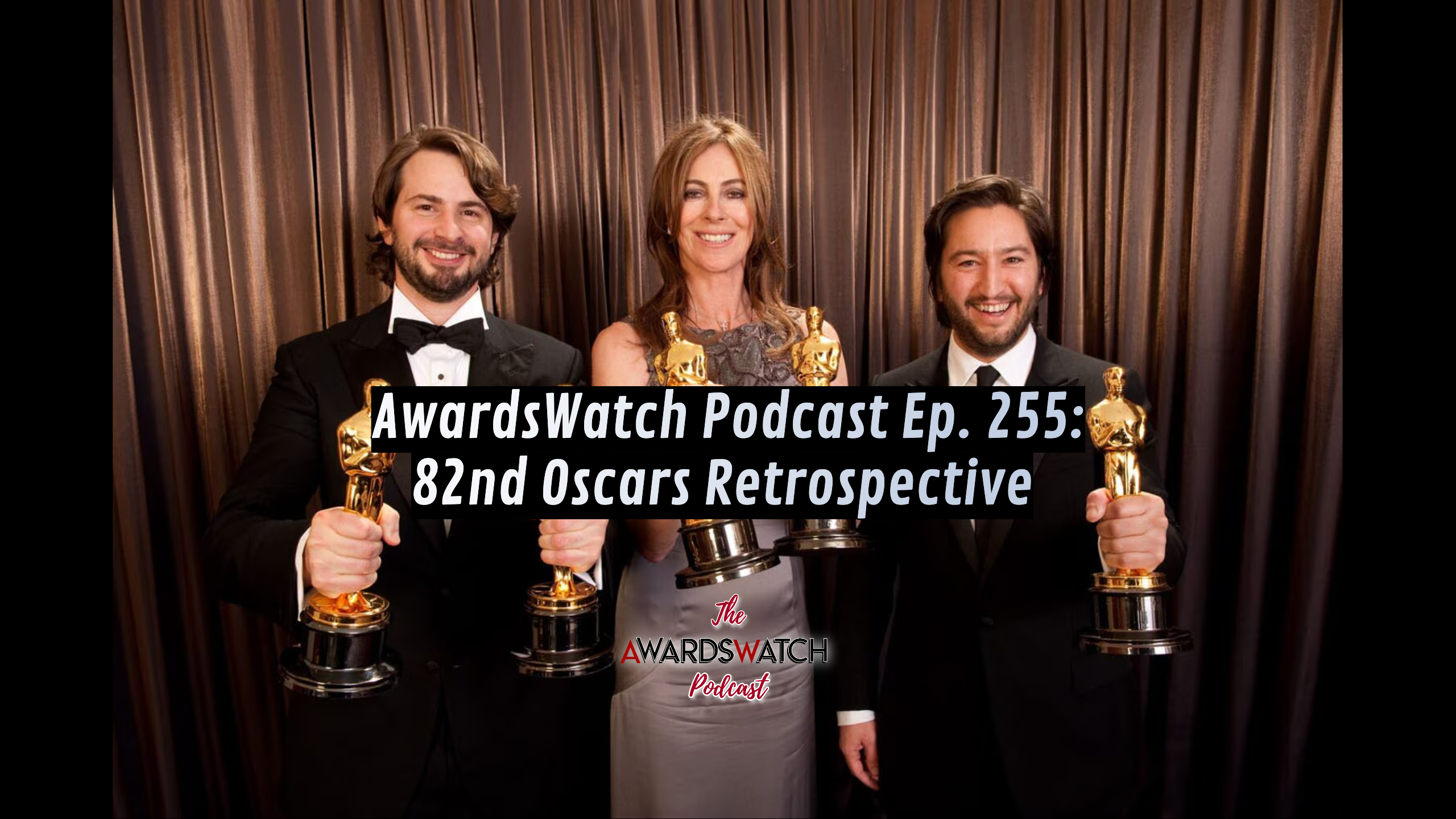 Ep. 255: 82nd Oscars Retrospective and If We Picked the Nominees and Winners