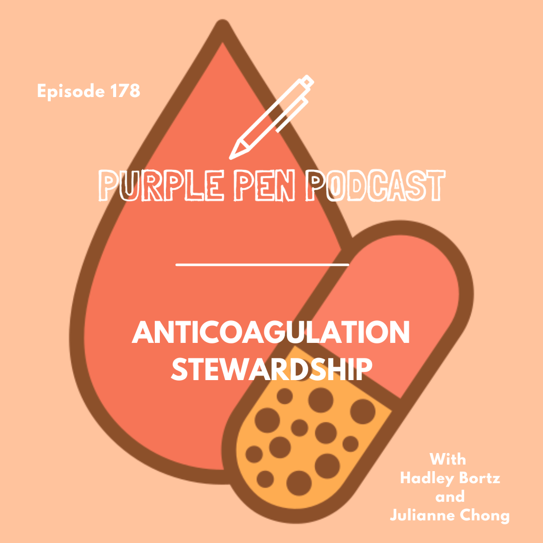 PPP 178 - Anticoagulation Stewardship with Hadley Bortz and Julianne Chong