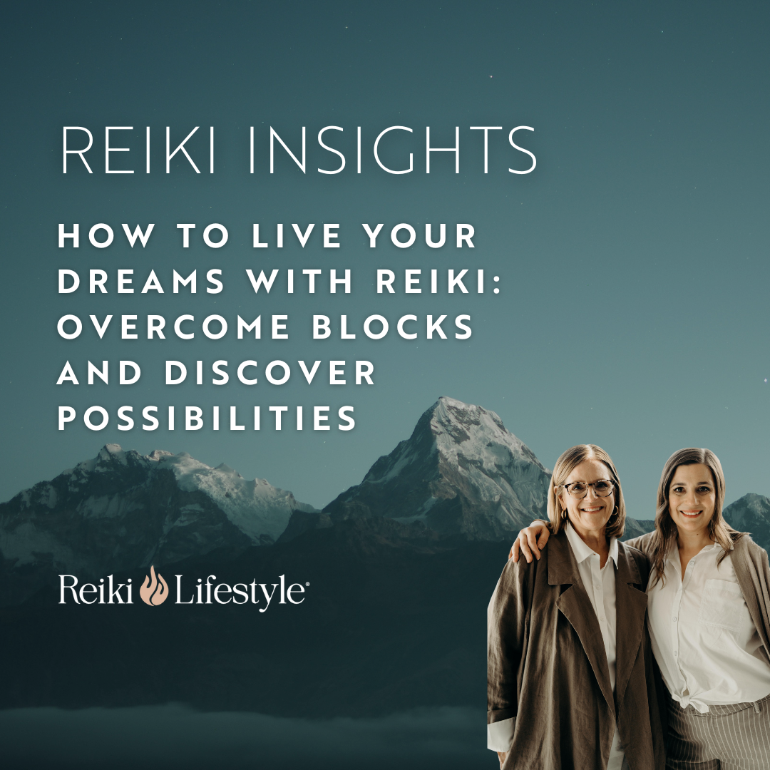 How to Live Your Dreams with Reiki: Overcome Blocks and Discover Possibilities