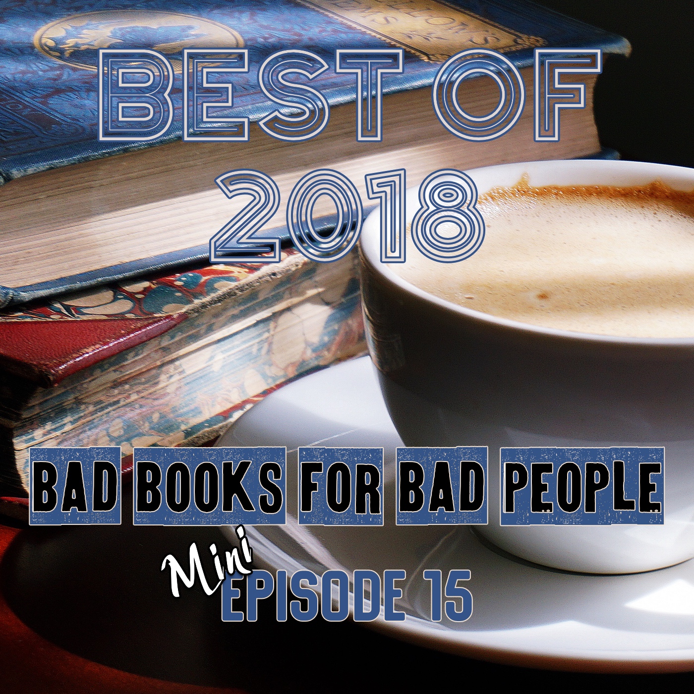 Mini Episode 15: Best of 2018