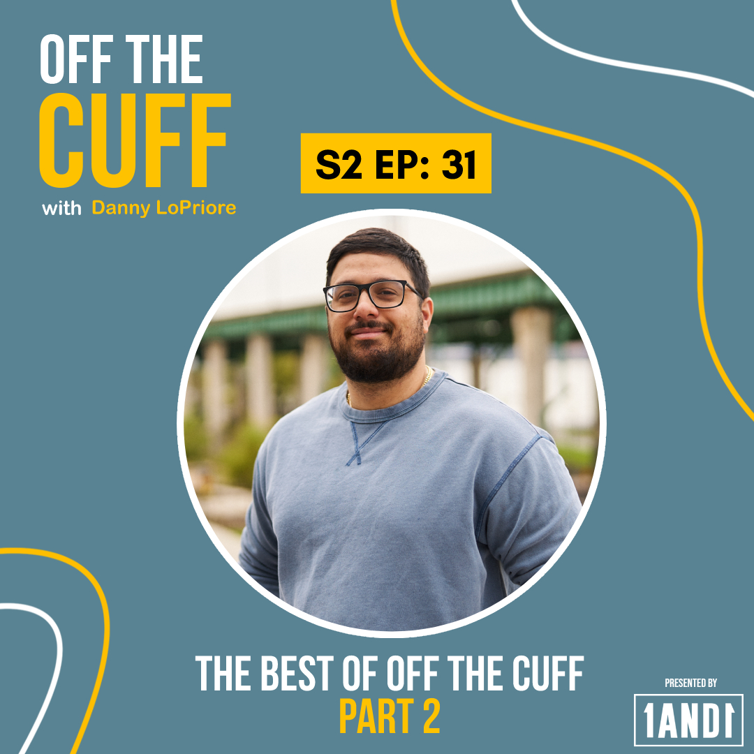 Off The Cuff with Danny LoPriore