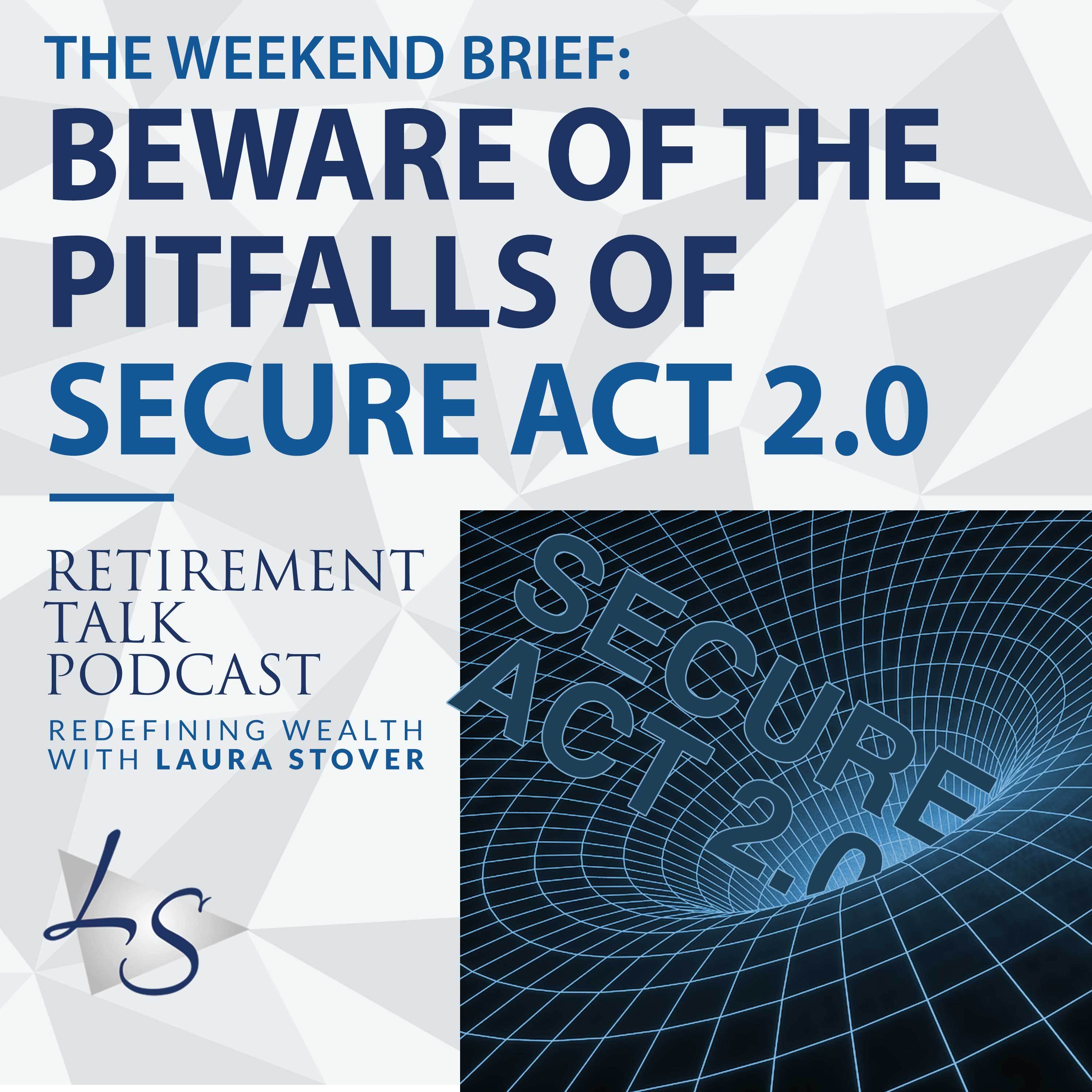 Beware of the Pitfalls of SECURE Act 2.0