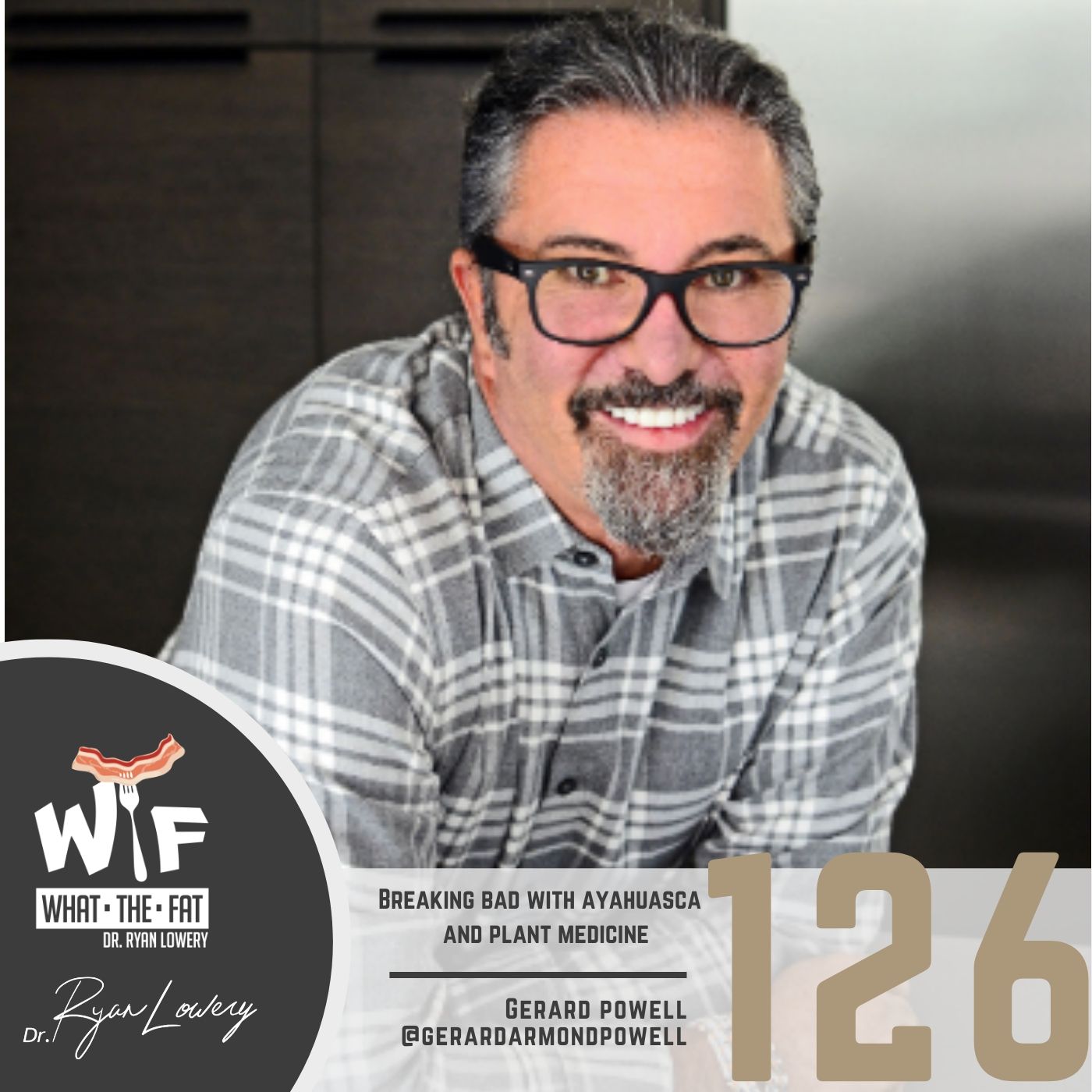 WTF #126 - Gerard Powell | Breaking Bad With Ayahuasca And Plant Medicine