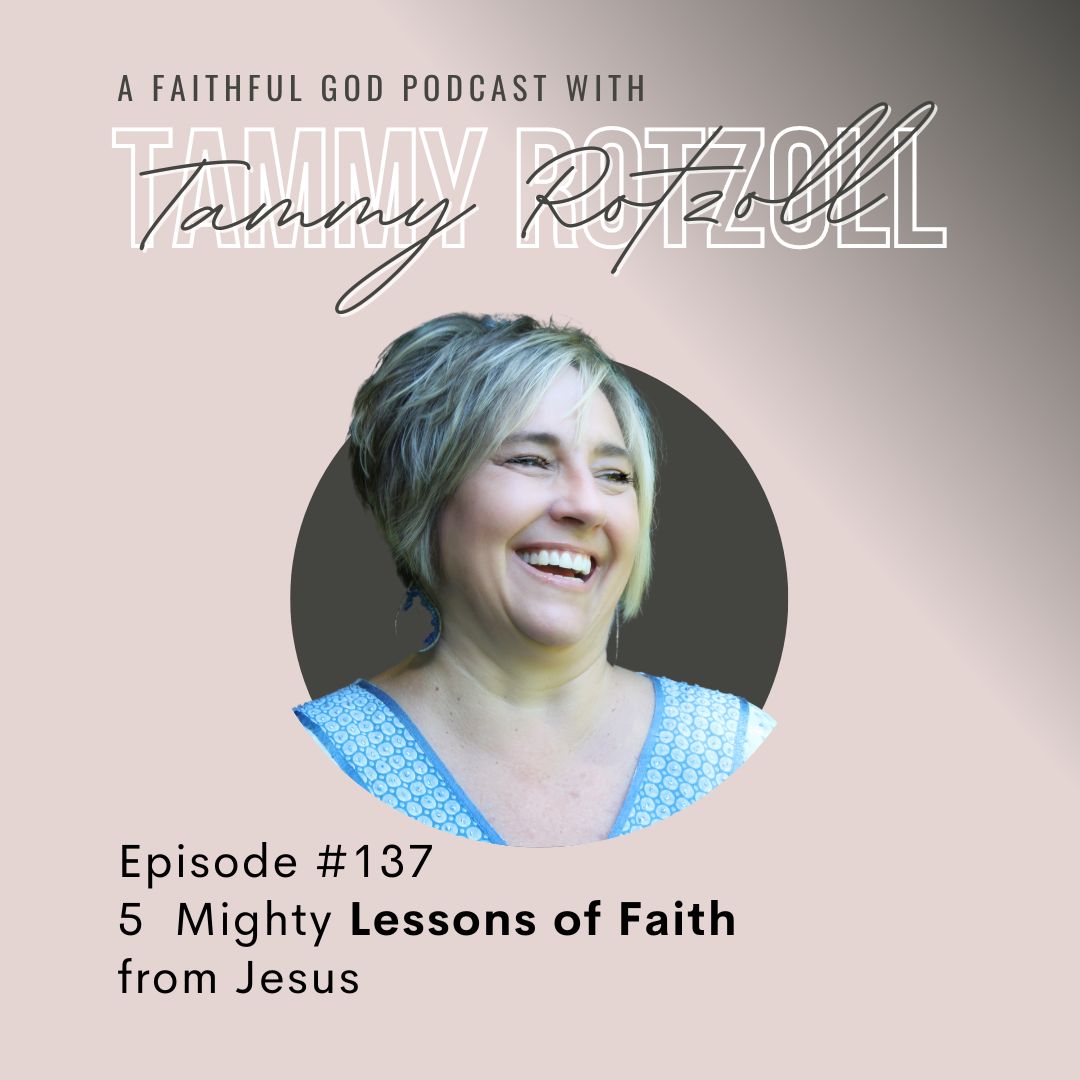 A Faithful God Podcast with Tammy Rotzoll