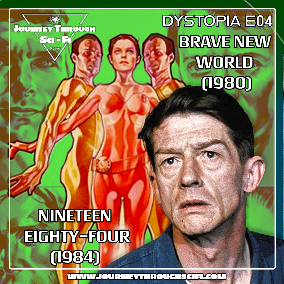 Classic Dystopias Reimagined - Nineteen Eighty-Four (1984) & Brave New World (1980)