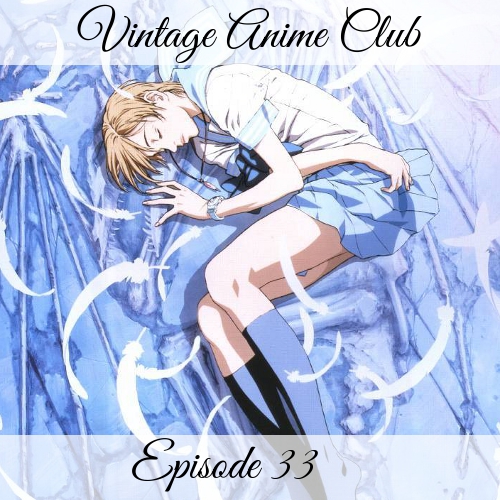 Episode 33 - I Can't Believe It's Not Fanelia (Escaflowne 10 of 10)