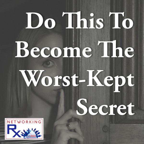 Do This To Become The Worst-Kept Secret (EPS 854) Do This To Become The Worst-Kept Secret (EPS 854)