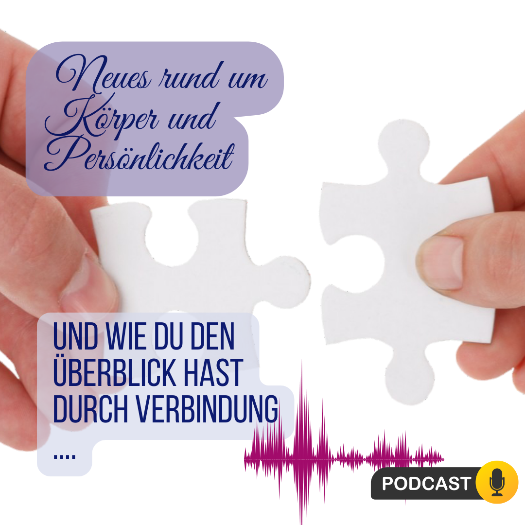Das Zusammenspiel von Körper und Persönlichkeit; Körperbewegt