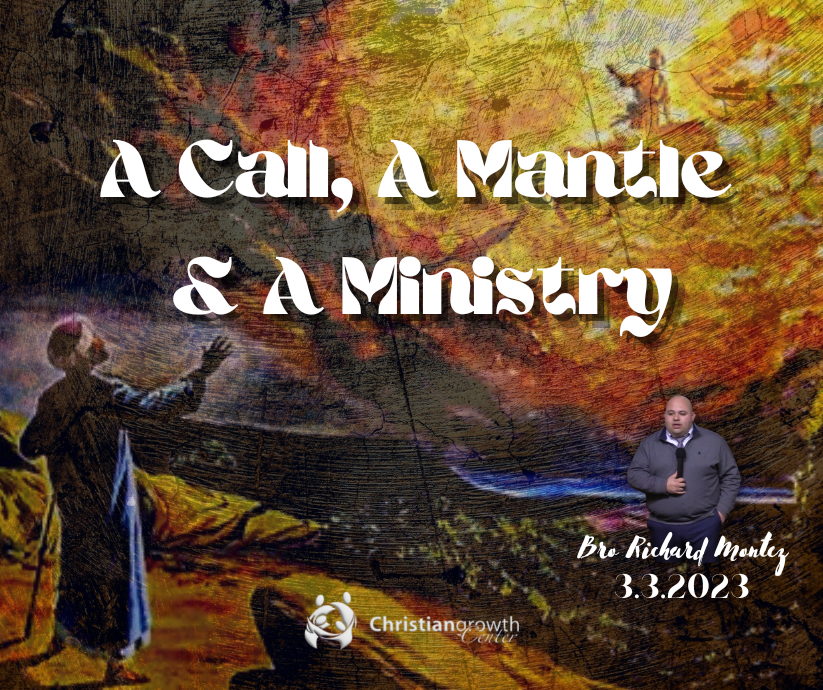 Richard Montez - A Call a Mantle and a Ministry