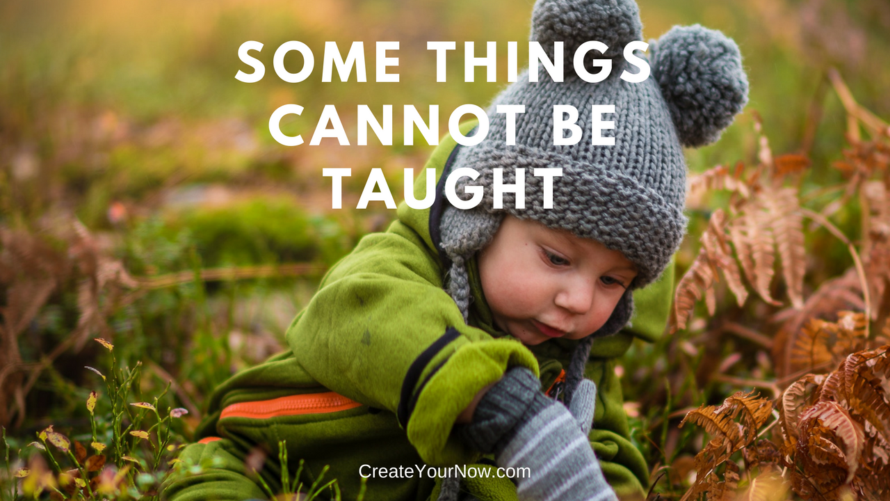 1014 Some Things Cannot Be Taught